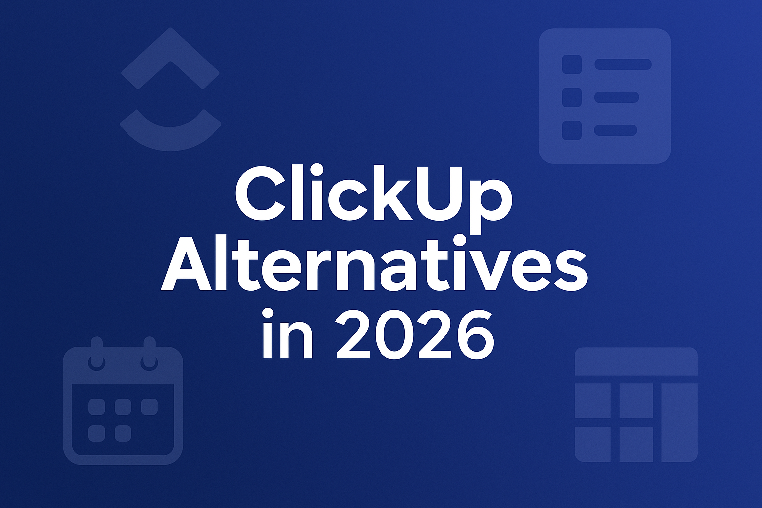 ClickUp Alternatives in 2026 – Starting With SelfManager.ai