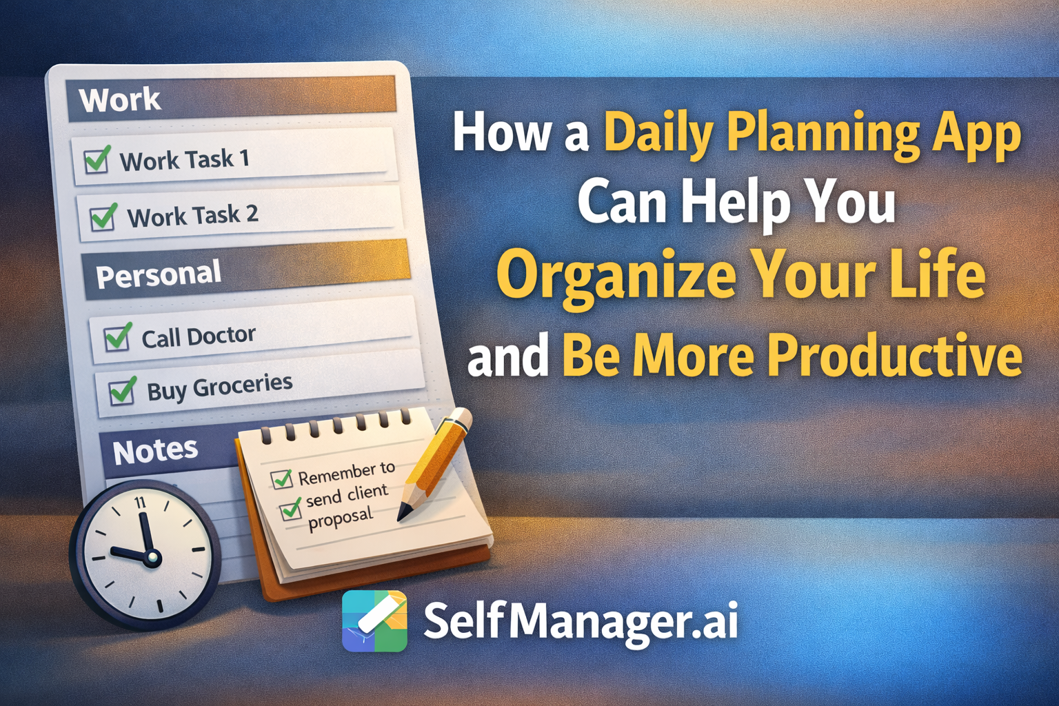 How a Daily Planning App Can Help You Organize Your Life and Be More Productive