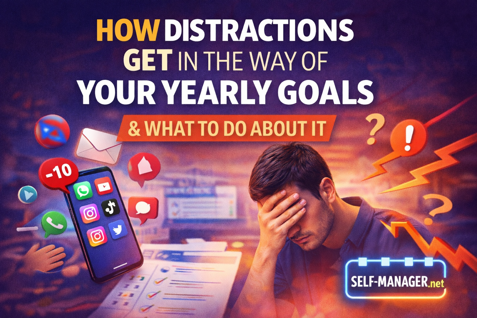 How Distractions Get in the Way of Your Yearly Goals