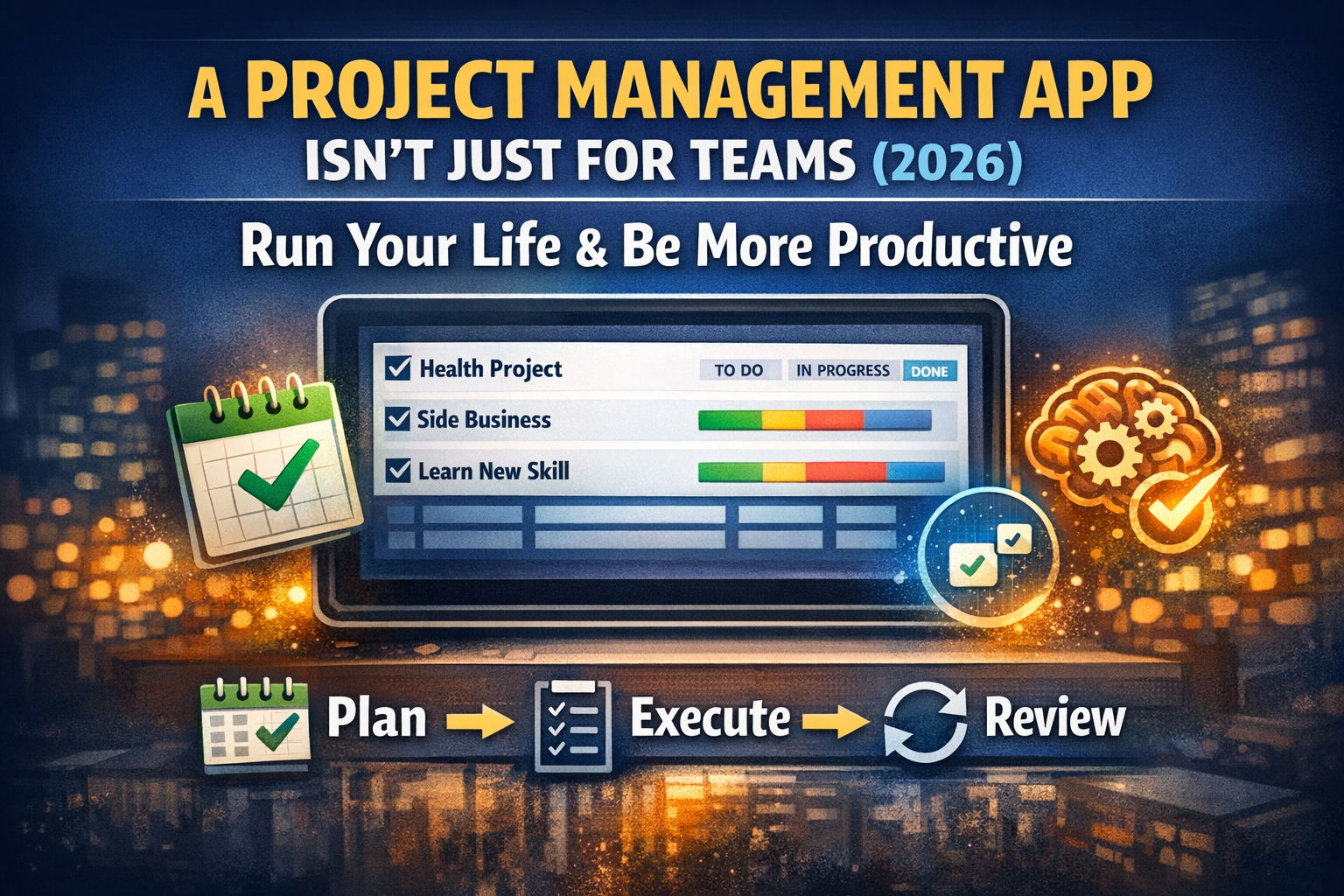 A Project Management App Isn't Just for Teams (2026)
