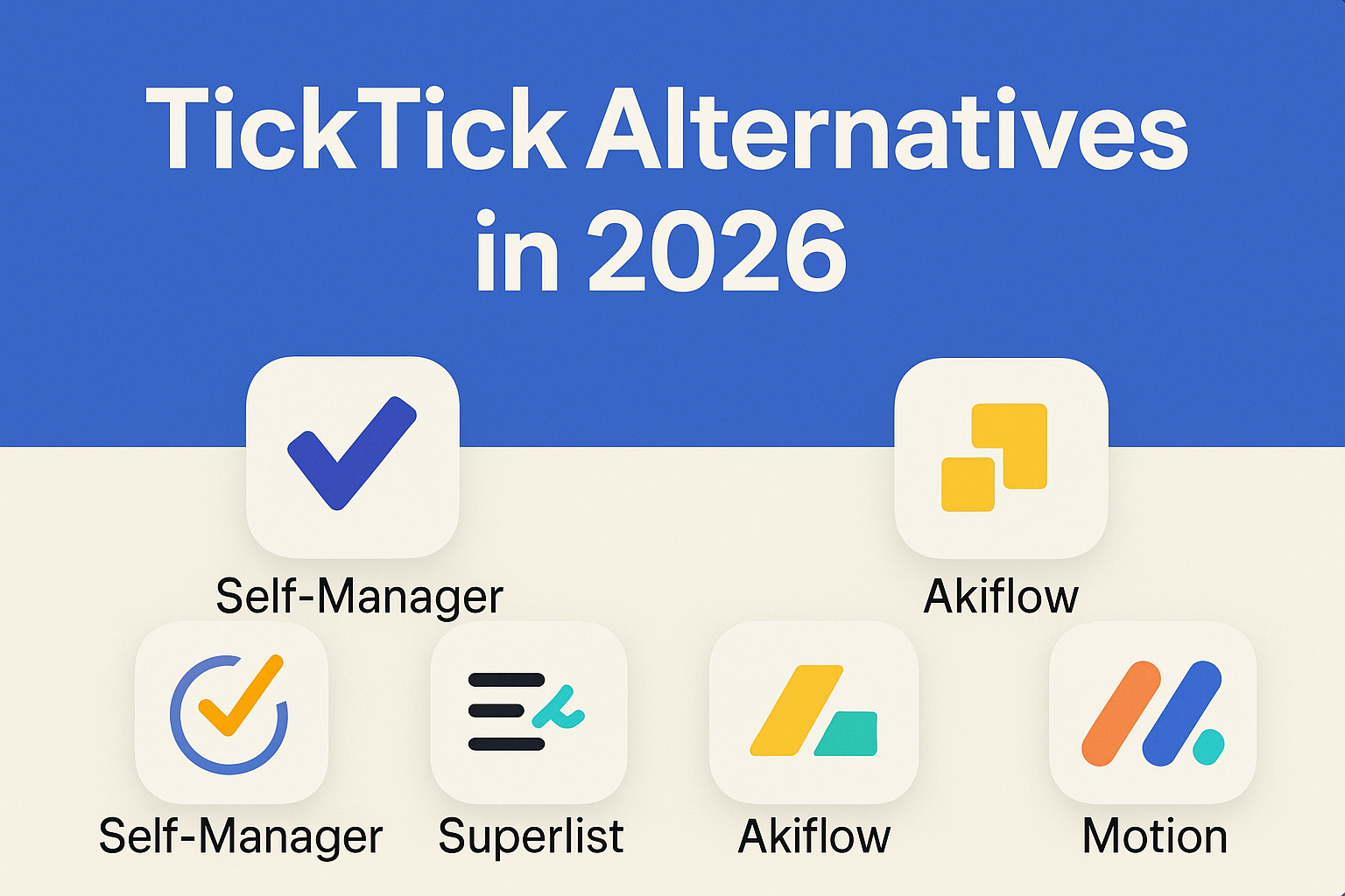 TickTick Alternatives in 2026 (with Self-Manager first)