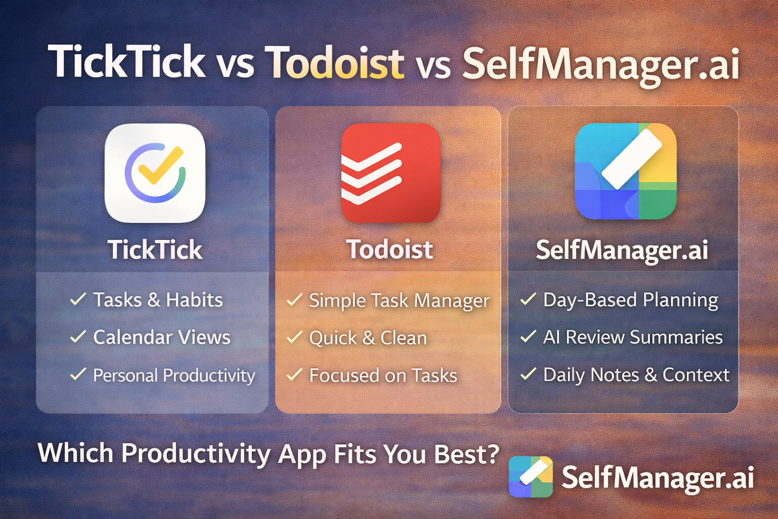 TickTick vs Todoist vs SelfManager.ai