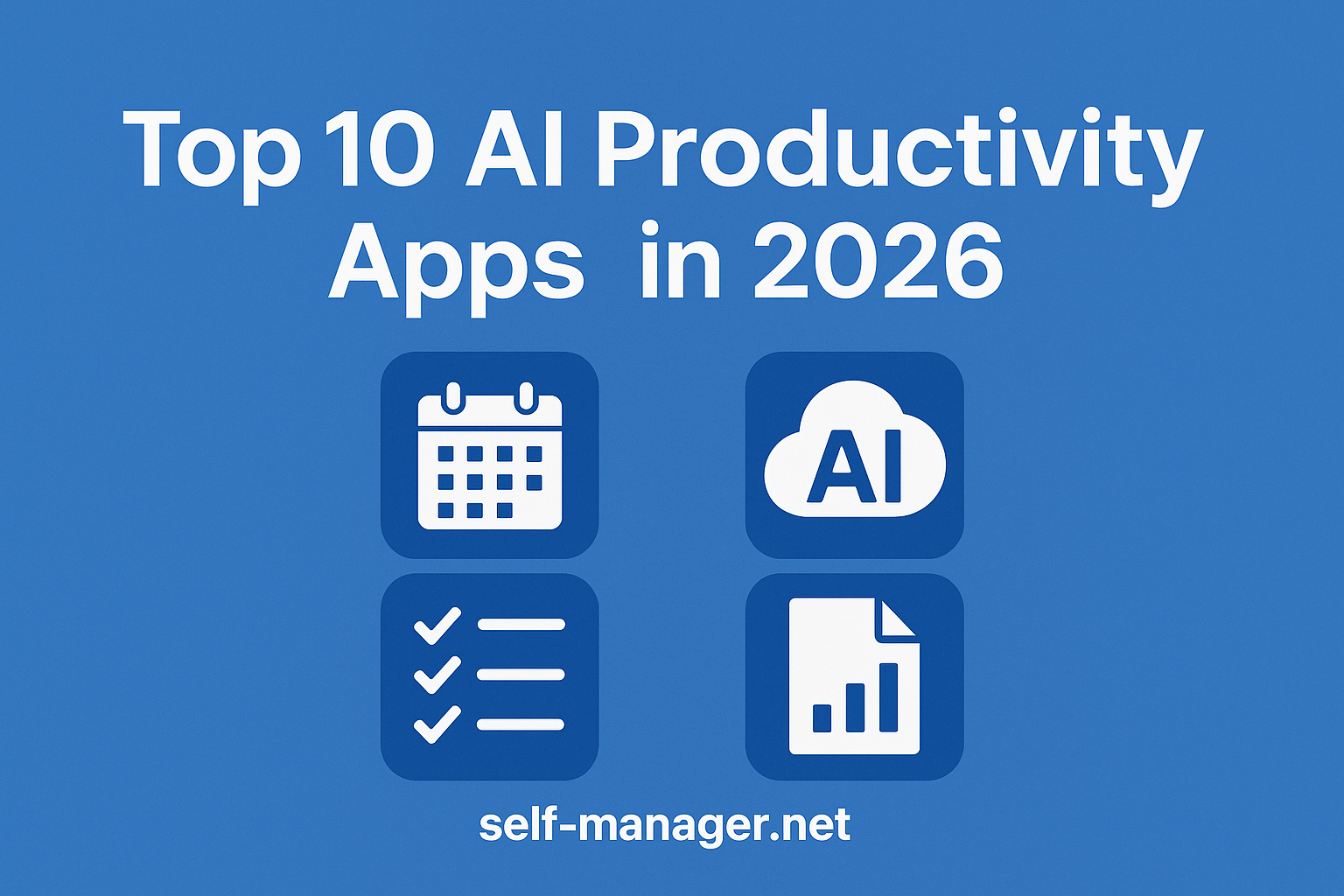 Top 10 AI Productivity Apps in 2026