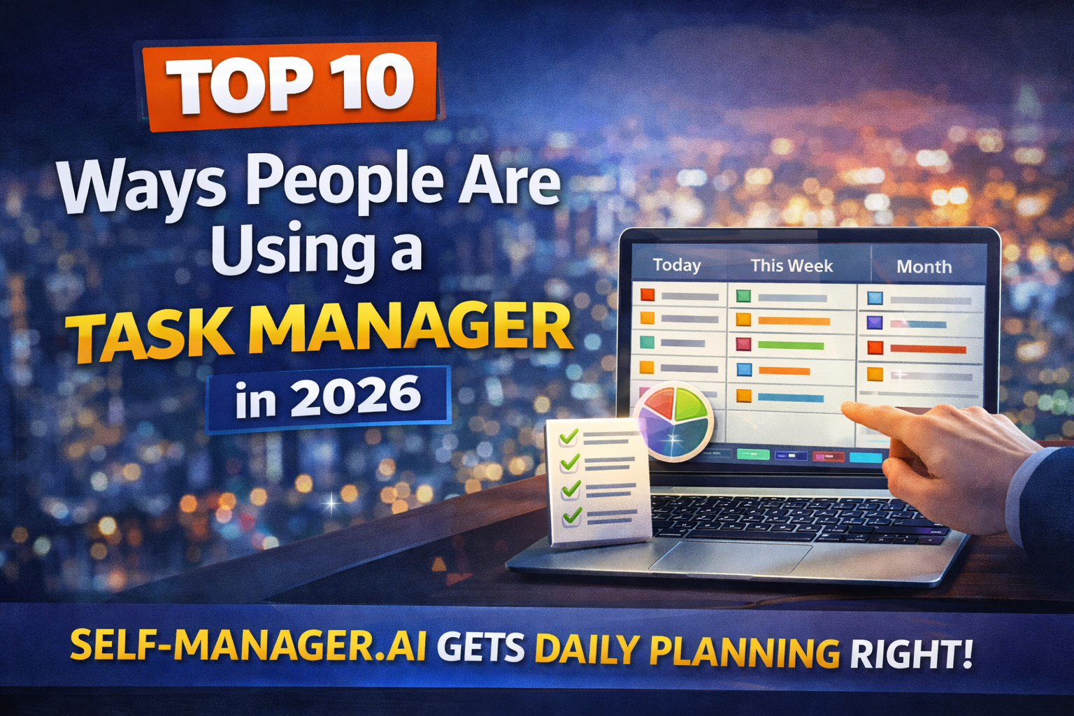 Top 10 Ways People Are Using a Task Manager in 2026 (And Why It Works)
